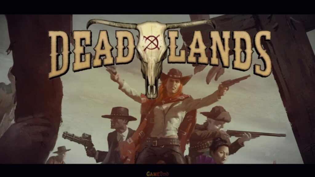 DEADLANDS Official PC Game Complete Setup Download Now