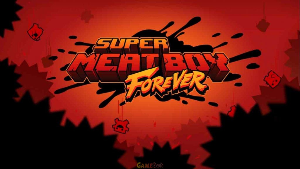 SUPER MEAT BOY FOREVER NINTENDO GAME LATEST EDITION 2021 DOWNLOAD