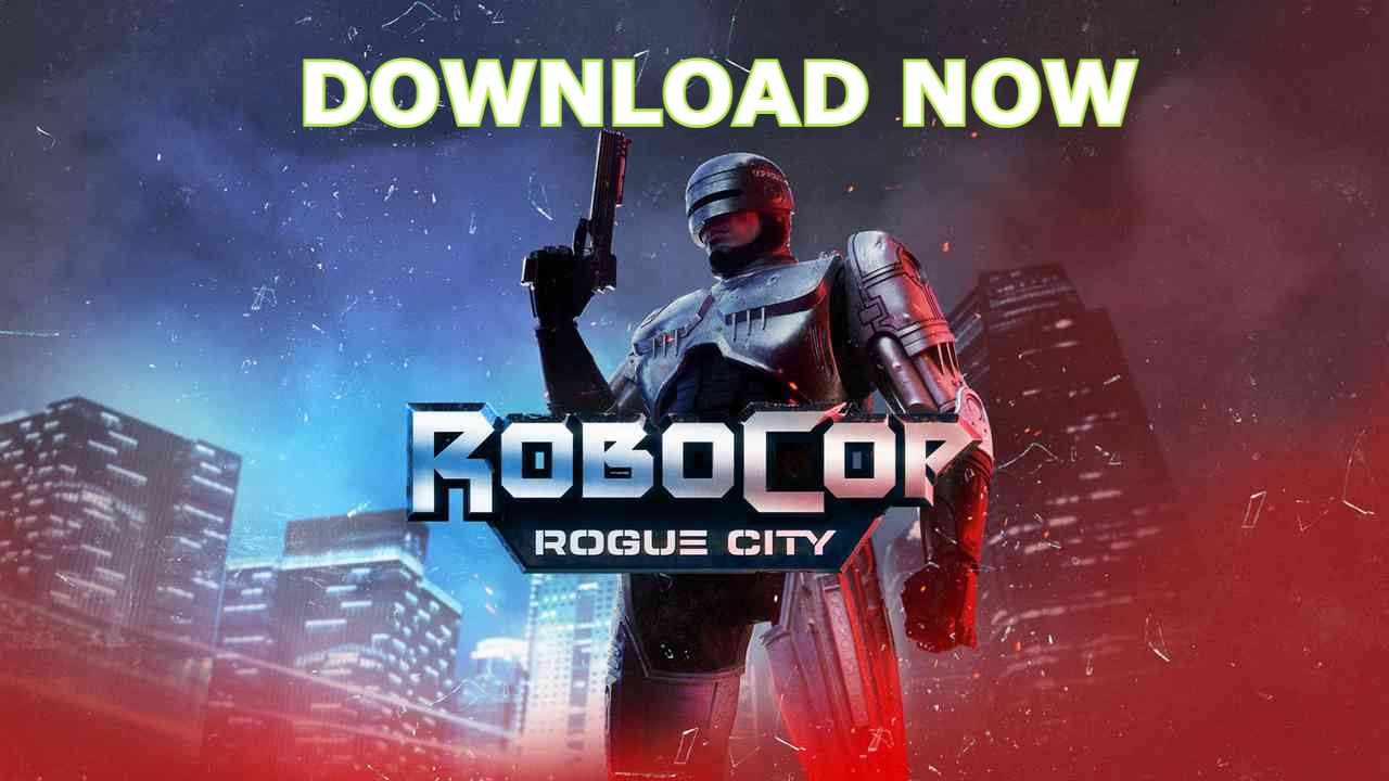 Download RoboCop: Rogue City PC Game Official Version 2023