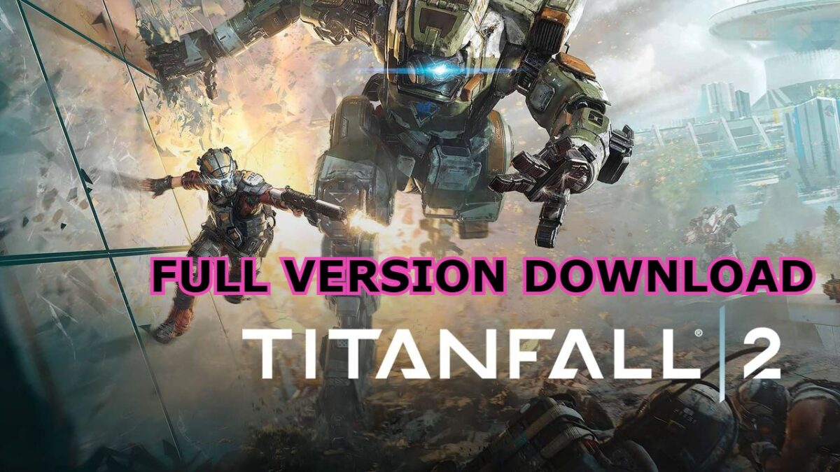 Titanfall 2 Mobile Android, iOS Game Premium Version Free Download