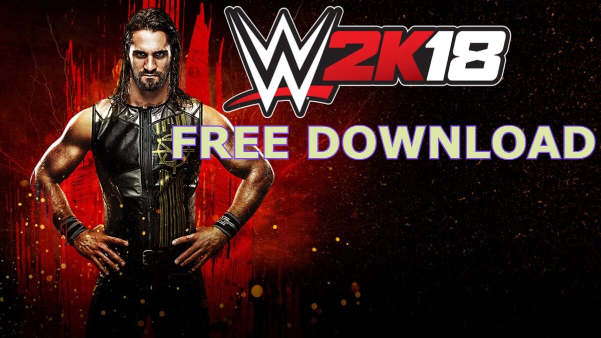WWE 2K18 Microsoft Windows Game Full Version Download Now