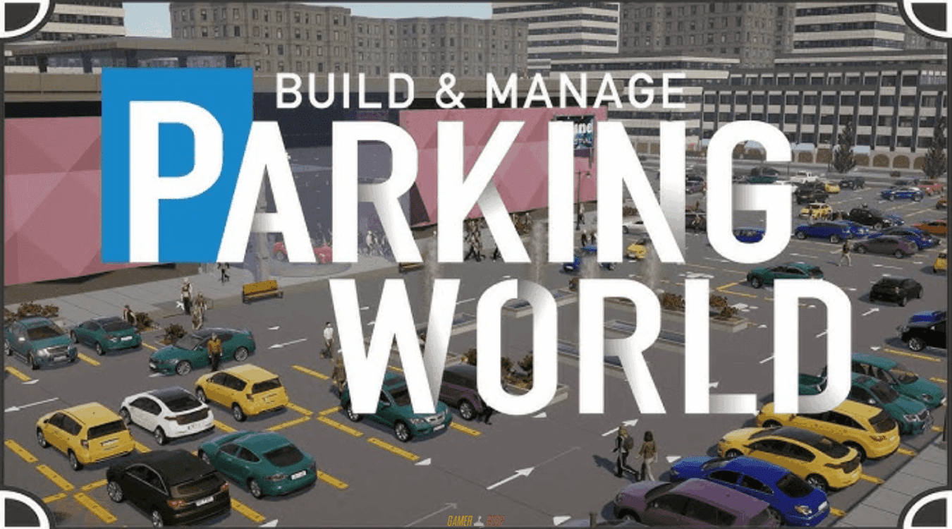 Parking World Build And Manage