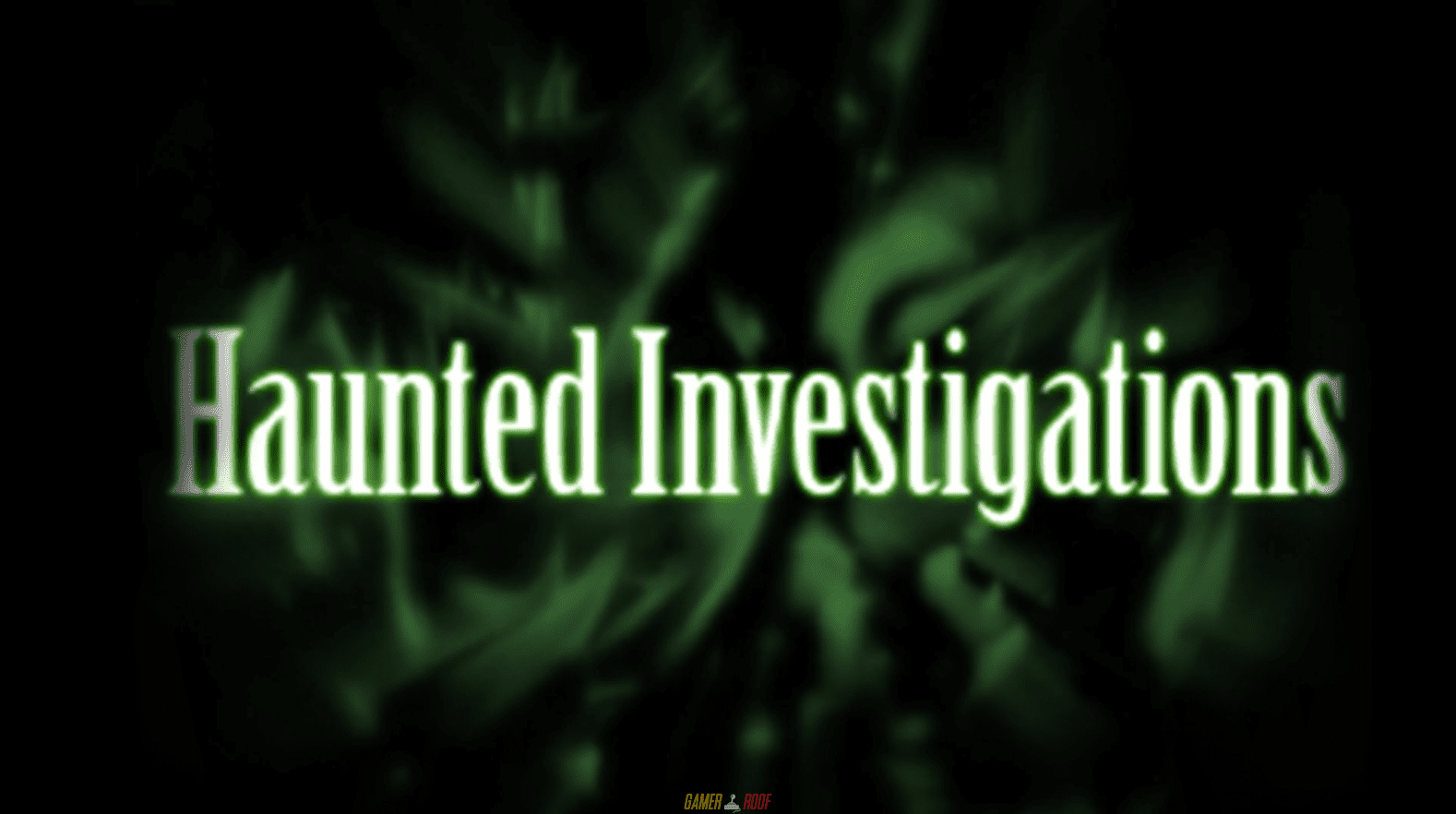 Haunted Investigation