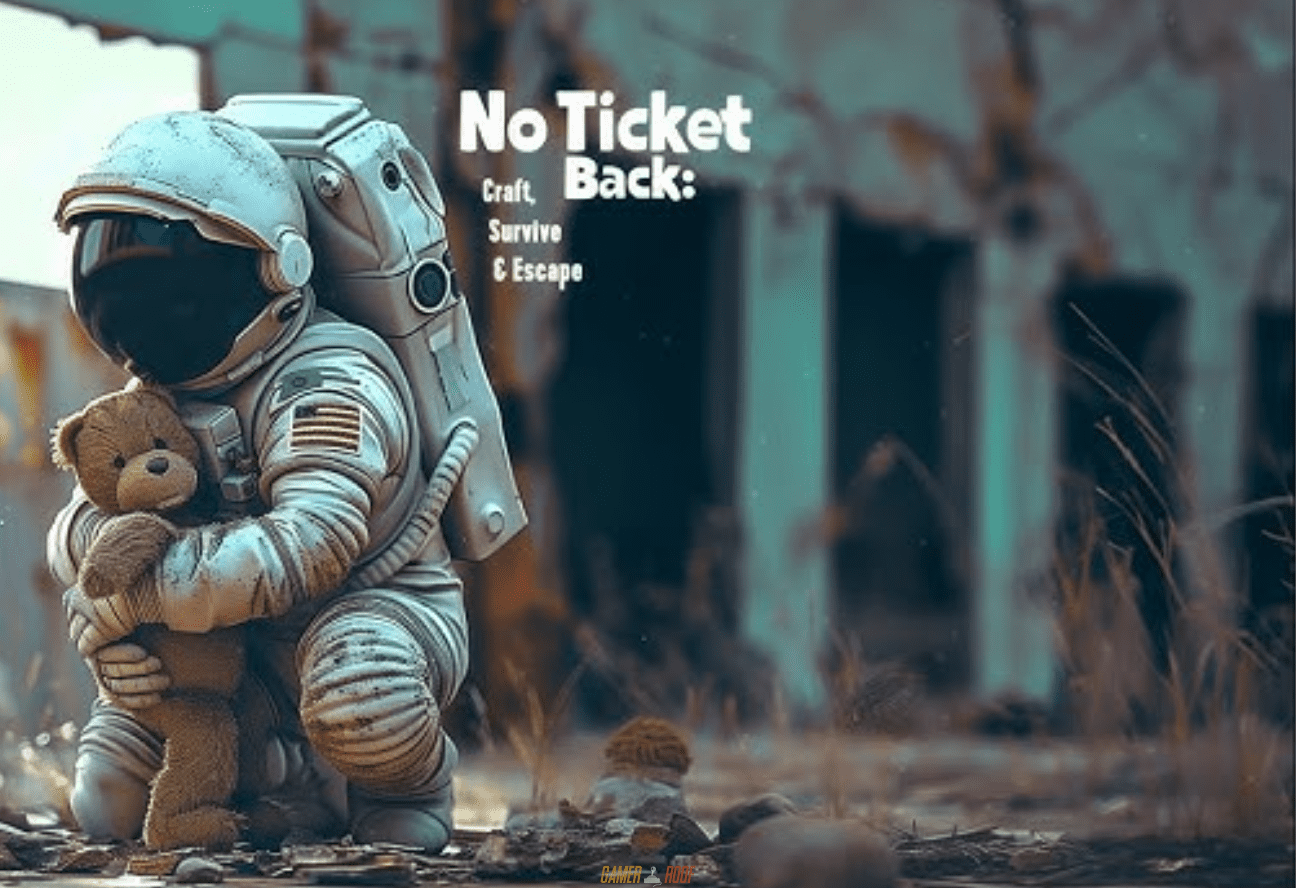 No Ticket Back Craft, Survive & Escape