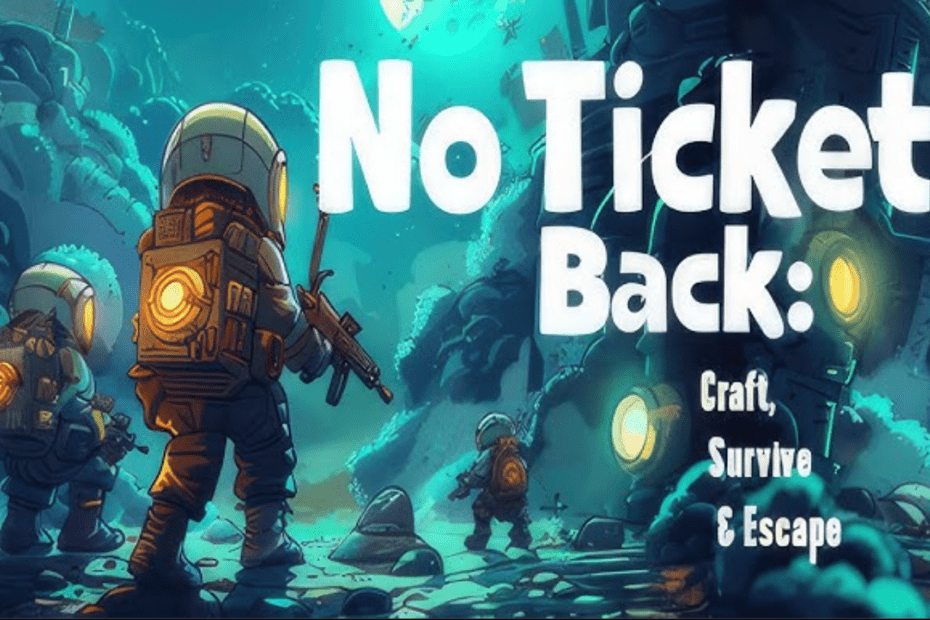 No Ticket Back Craft, Survive & Escape