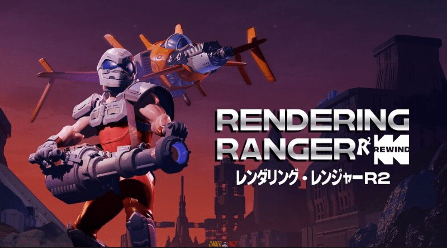 Rendering Ranger™ R² [Rewind]
