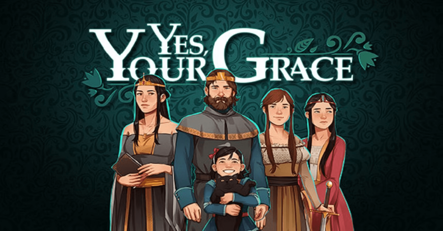 Yes, Your Grace