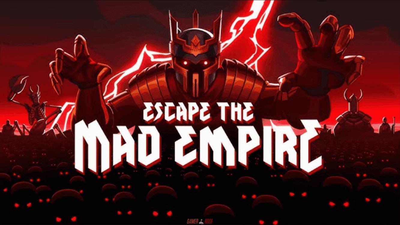 Escape The Mad Empire v0.17.0.12341