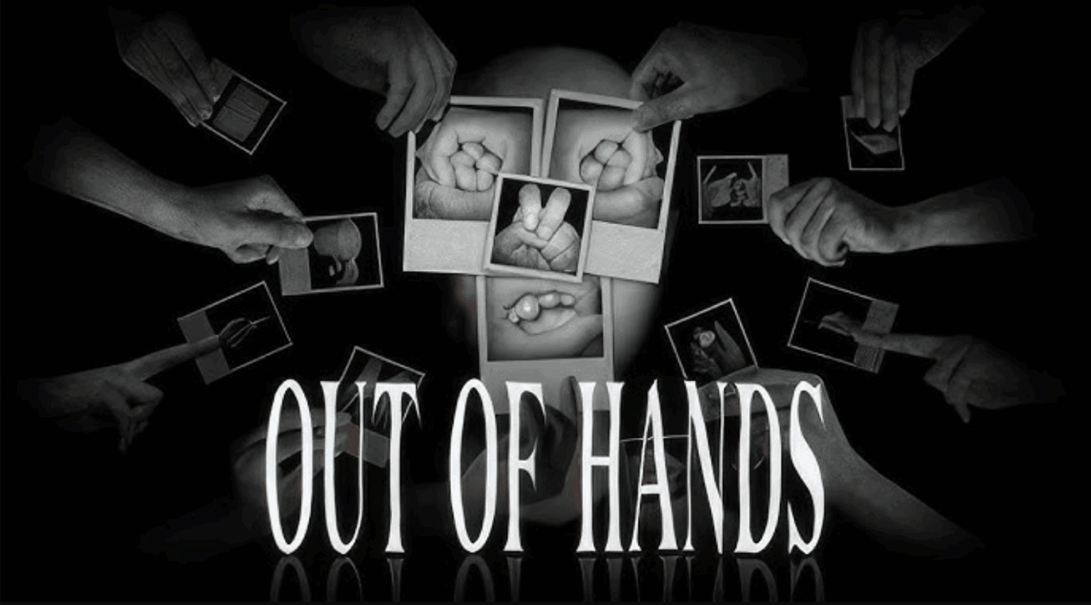 Out Of Hands