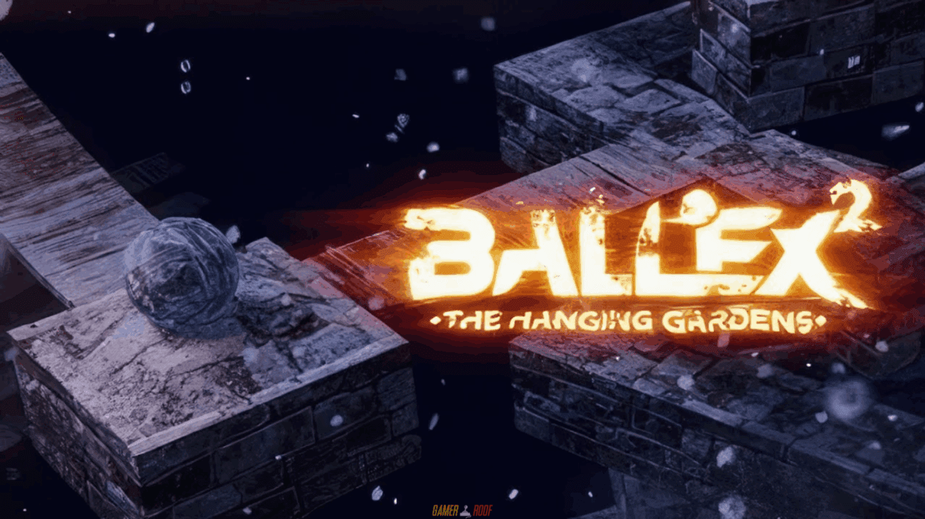 Ballex² The Hanging Gardens v1.0.0