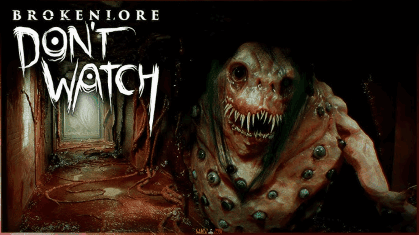 BrokenLore DON’T WATCH Build 18169098