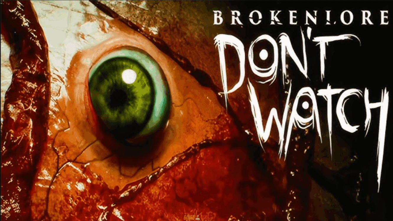 BrokenLore DON’T WATCH Build 18169098