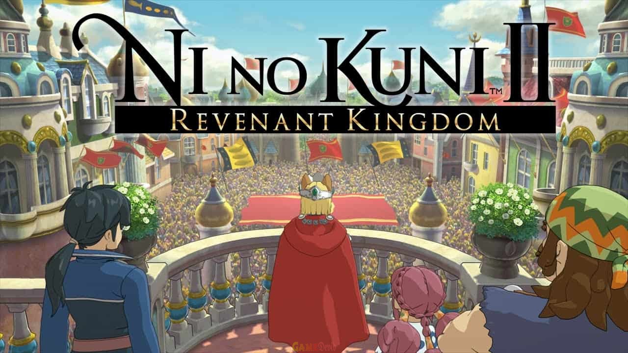 IOS GAME Ni No Kuni 2: Revenant Kingdom iPhone Version Fast Download