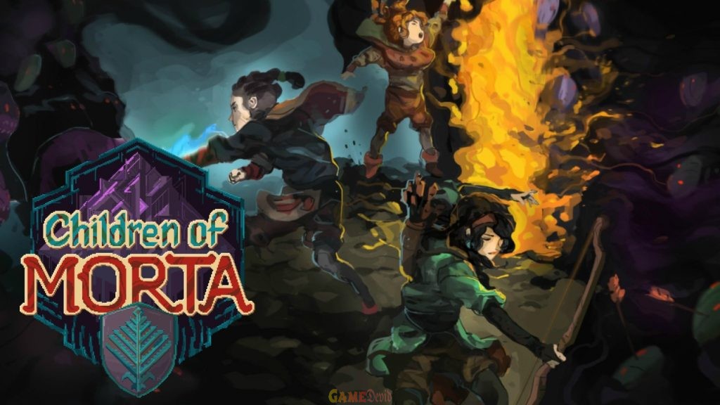 Install Children of Morta PC Game Cracked Version Fast Download