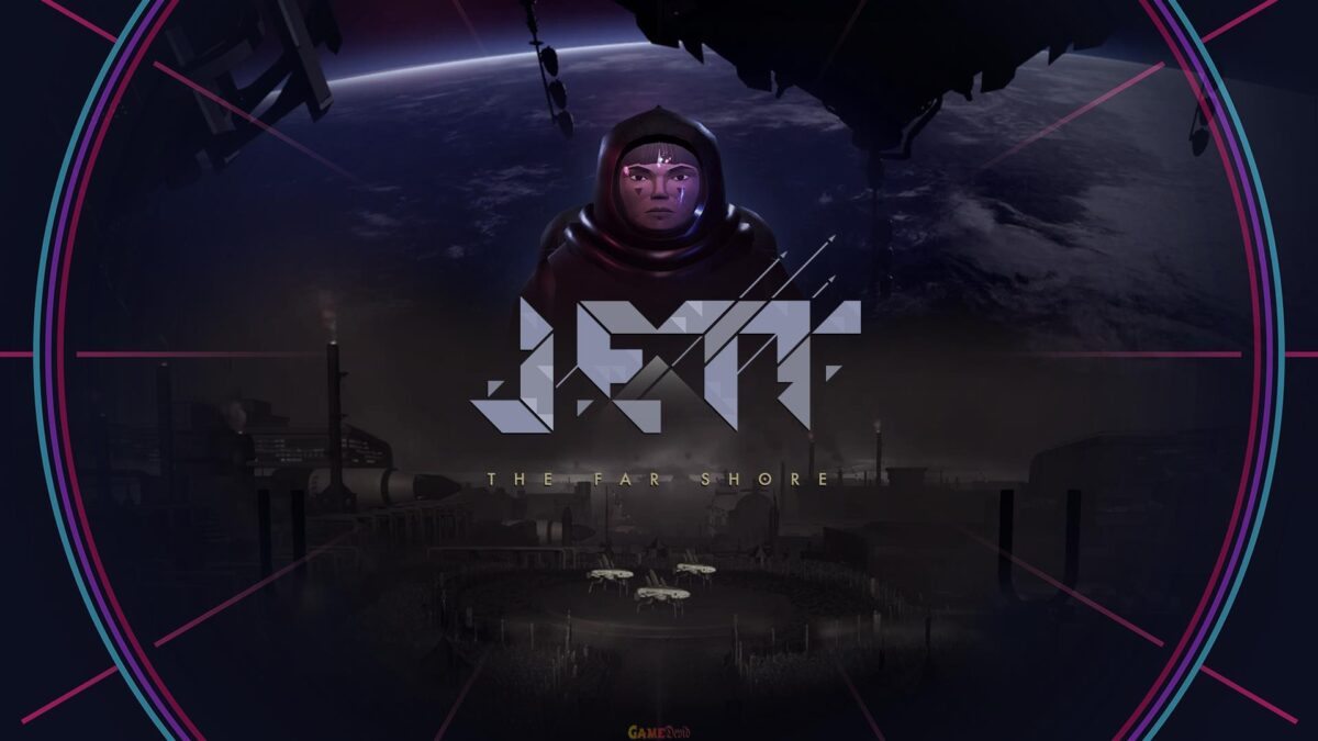 Jett: The Far Shore Mobile Android Game Latest Setup File Download