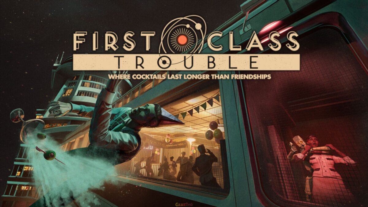 FIRST CLASS TROUBLE Android Game Version Must Download 2021