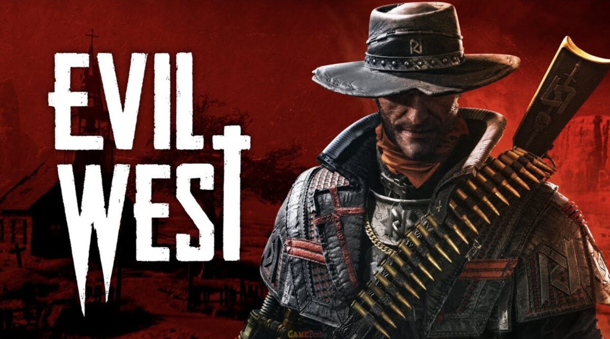 Evil West PlayStation 4 Game Full Setup Early Download